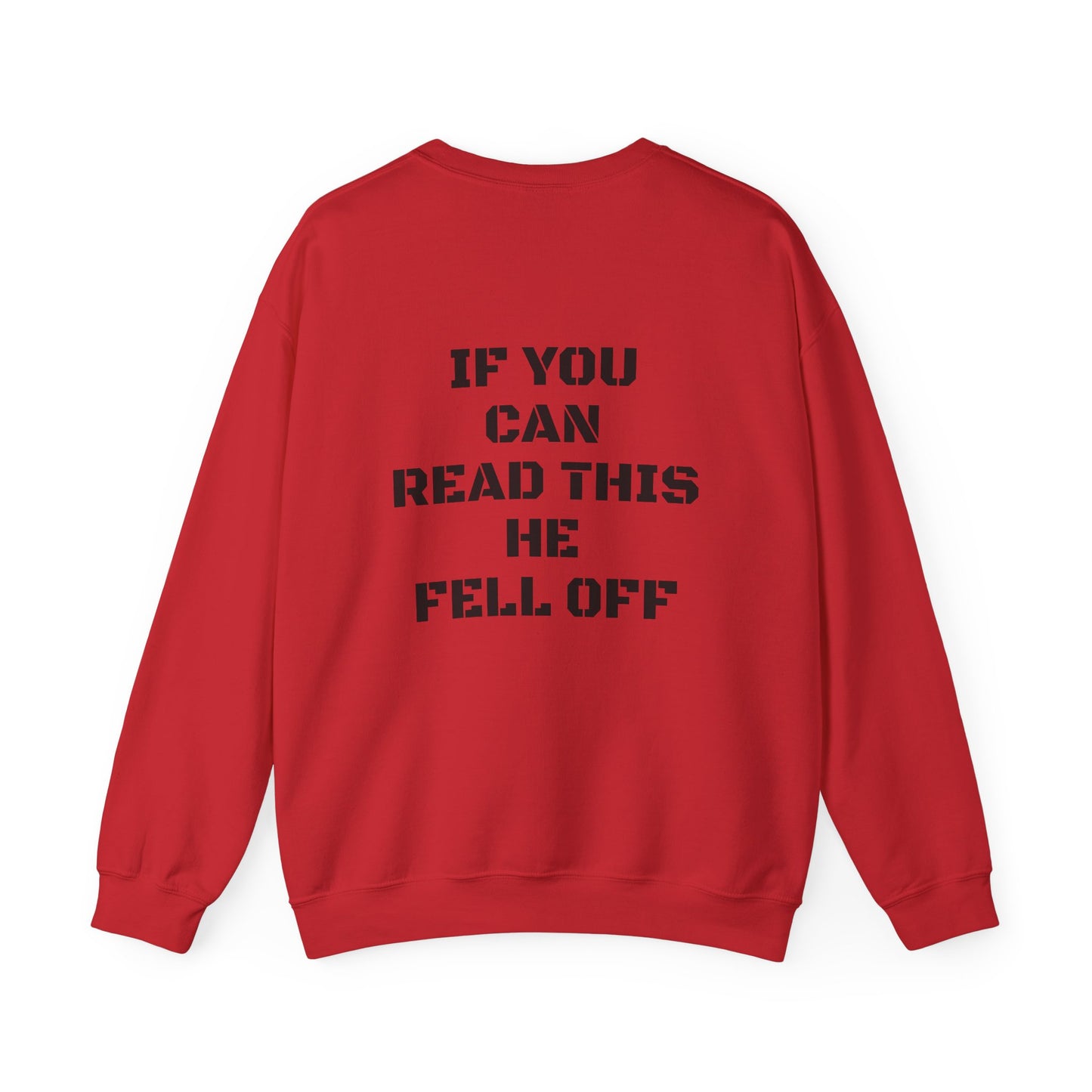 If You Can Read This, He Fell Off sweatshirt | crewneck