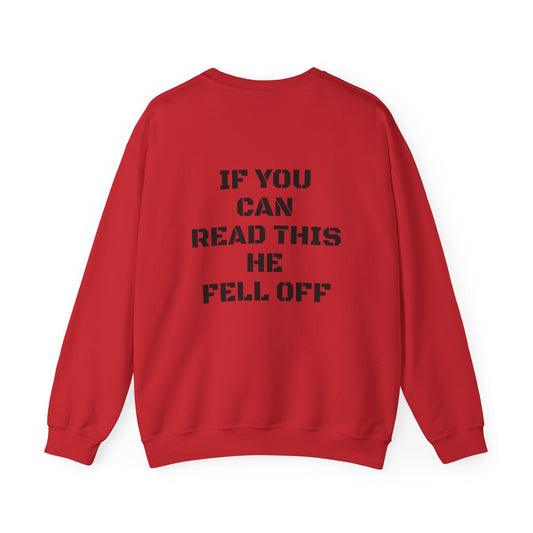 If You Can Read This, He Fell Off sweatshirt | crewneck