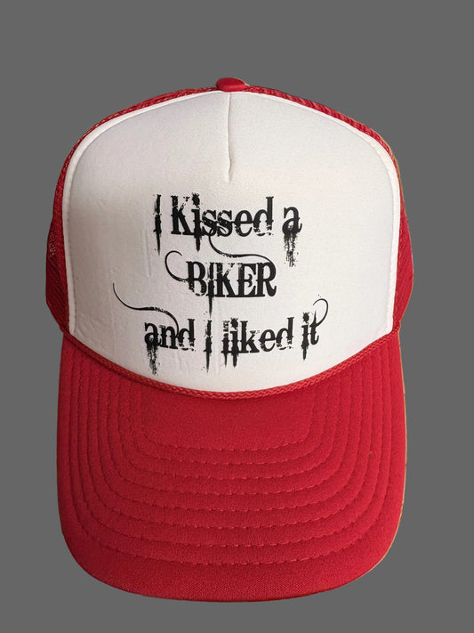 I Kissed a Biker and I Liked It - Trucker Hat